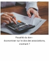 Fiscalité du don : économiser sur le dos des associations, vraiment ?